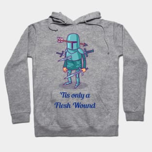 'Tis only a Flesh Wound Hoodie